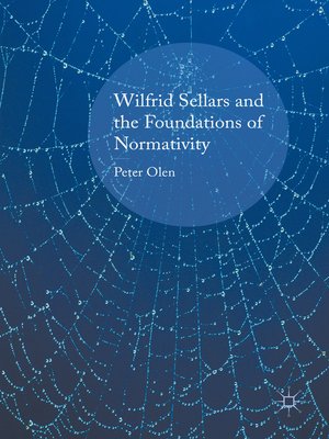 cover image of Wilfrid Sellars and the Foundations of Normativity